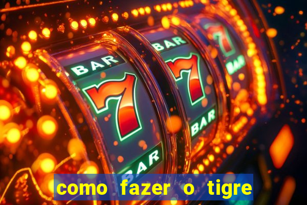 como fazer o tigre soltar a carta no fortune tiger